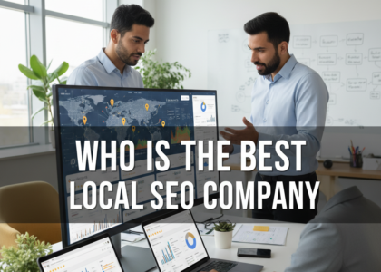 Who Is the Best Local SEO Company?