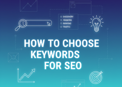 How to Choose Keywords for SEO