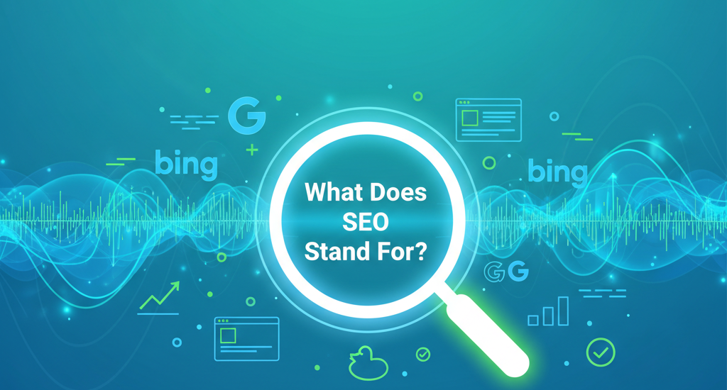 What Does SEO Stand For